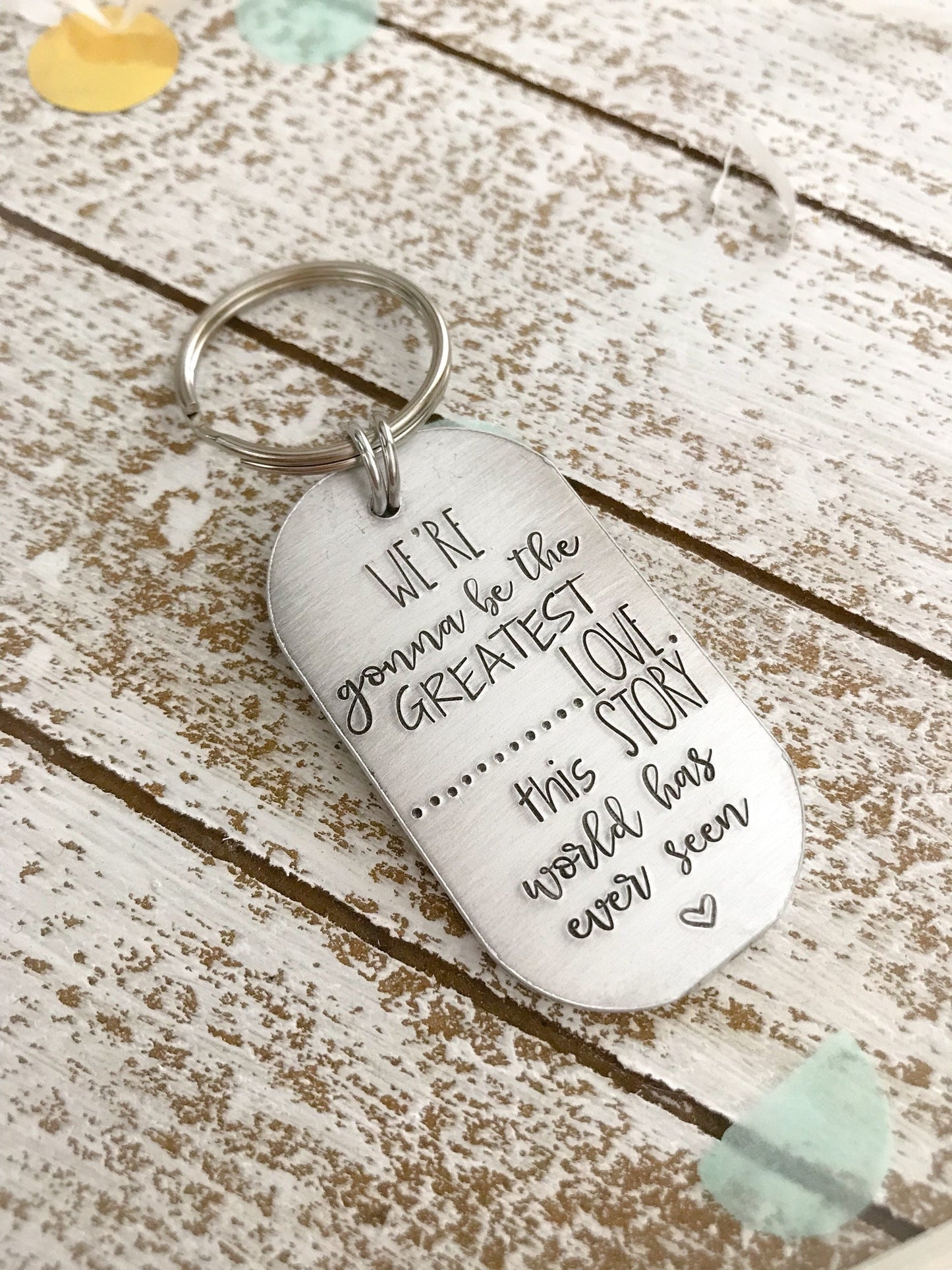 We're Gonna Be the Greatest Love Story Keychain