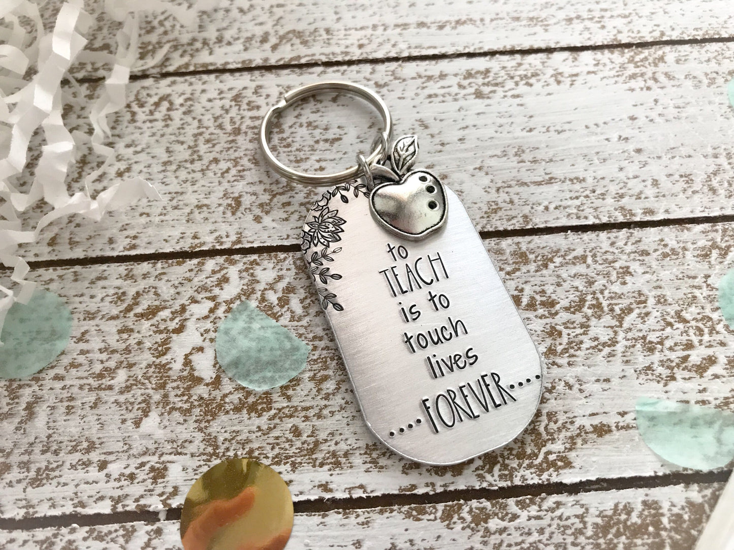 To Teach is to Touch Lives Forever--Teacher Appreciation Gift