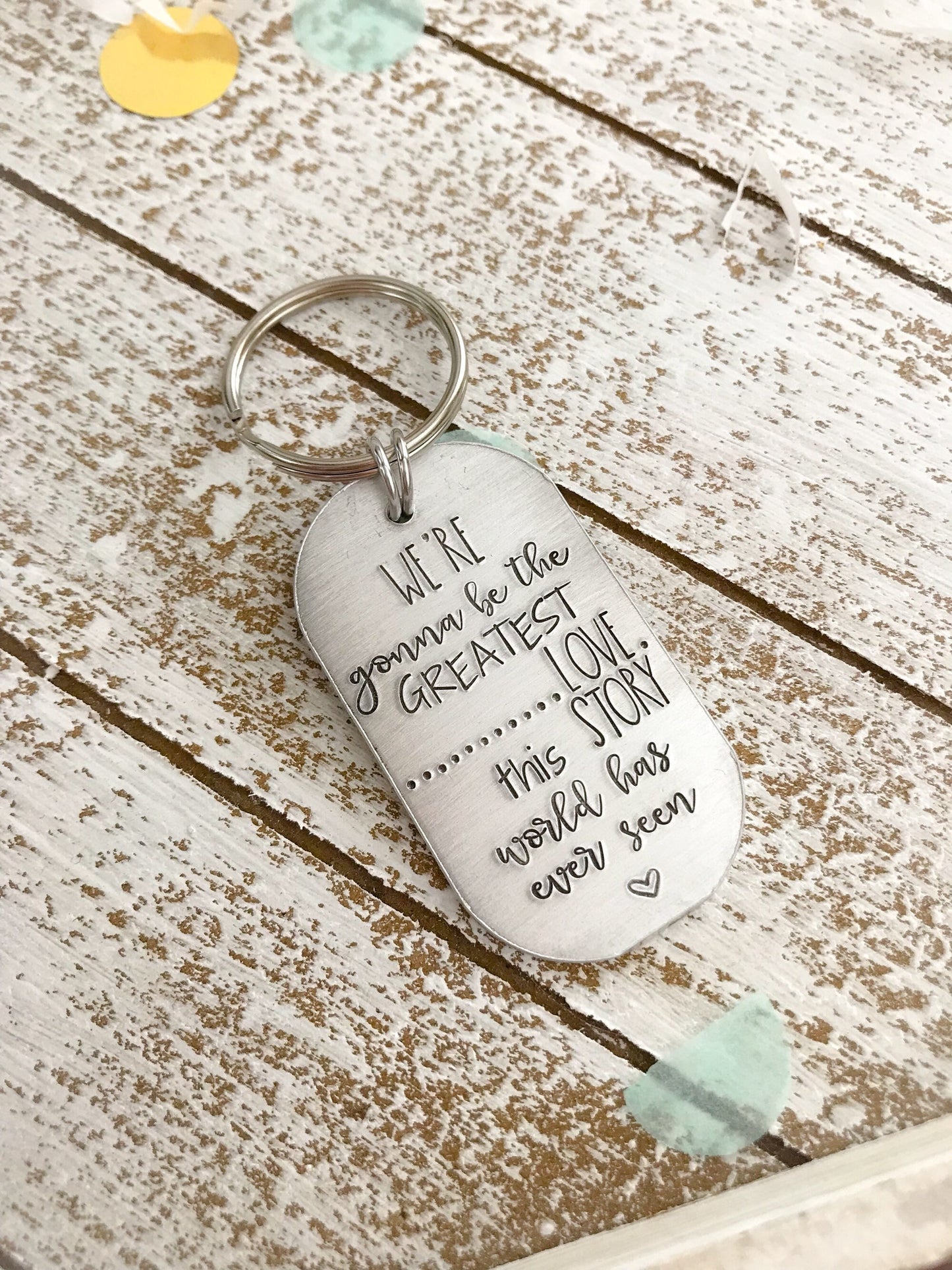 We're Gonna Be the Greatest Love Story Keychain