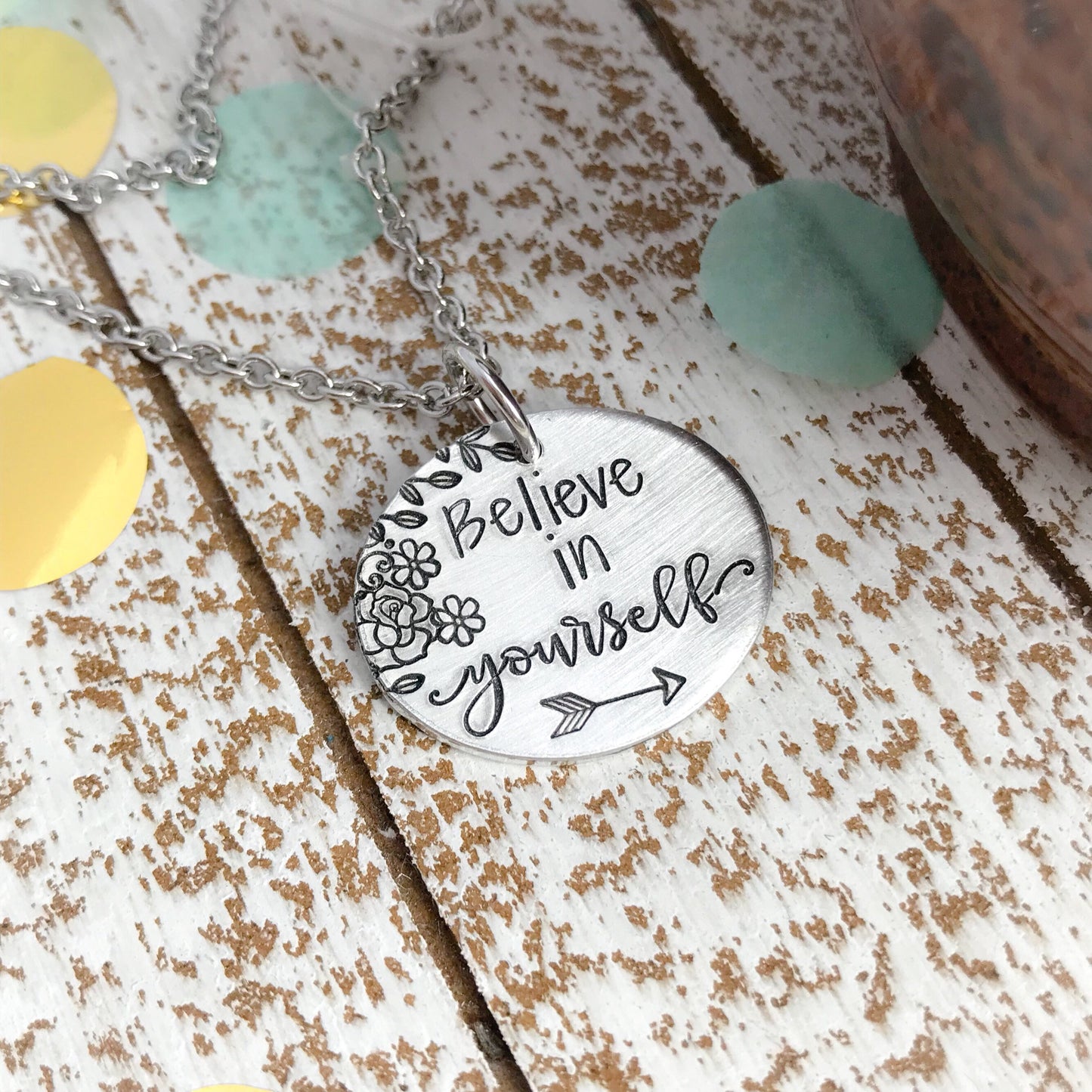 Believe in yourself necklace--encouragement gift for her--inspirational necklace