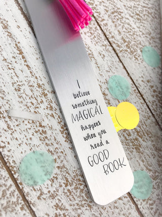 Hand stamped metal bookmark--I believe something magical happens when you read a good book--graduation gift--book accessory--book worm gift