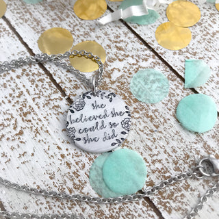 She Believed She Could So She Did Necklace