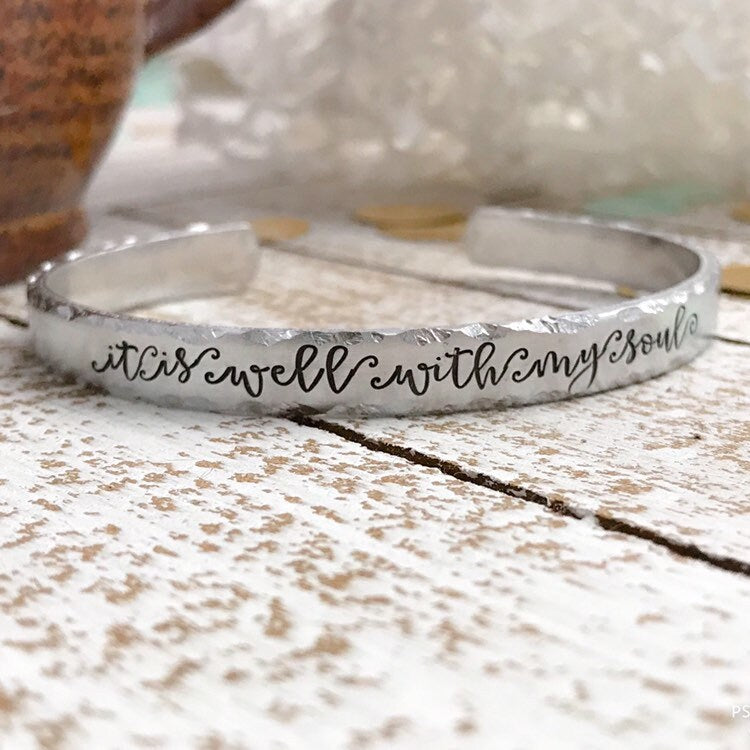 IT IS WELL with my soul.--hand stamped silver mantra cuff bracelet--customizable--hymn--inspirational--religious jewlery--bible--christian