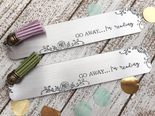 FUNNY BOOKMARK--Hand stamped metal bookmark--go away, im reading bookmark--graduation gift--book accessory--book worm gift