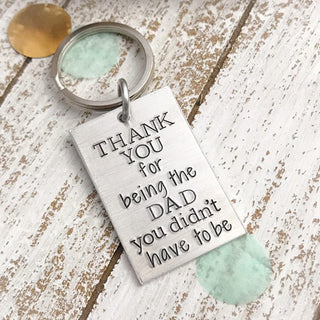Thank You For Being the Dad You Didn't Have to Be Keychain