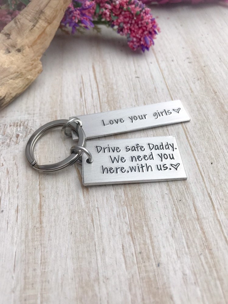 Drive safe we need you here with us keychain--Husband Gift--Daddy keychain--Dad gift--Fathers Day gift