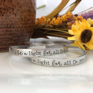 BE A LIGHT for all to see bracelet--stamped mantra cuff bracelet--inspirational--encouragement gift--skinny silver--religious--senior gift