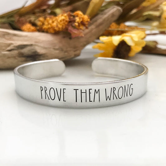 PROVE THEM WRONG--strong woman jewelry--inspirational skinny silver cuff bracelet--motivational gift--friend gift--christmas gift