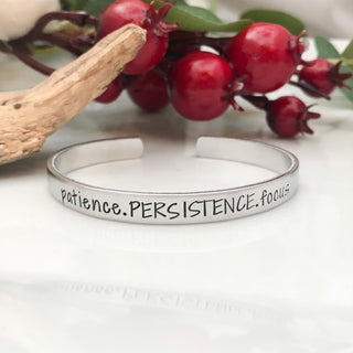 Patience. Persistence. Focus. Cuff Bracelet