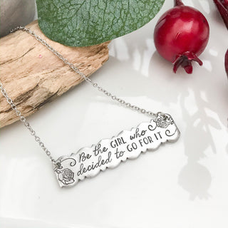 Be the Girl Who Decided to Go For It Necklace