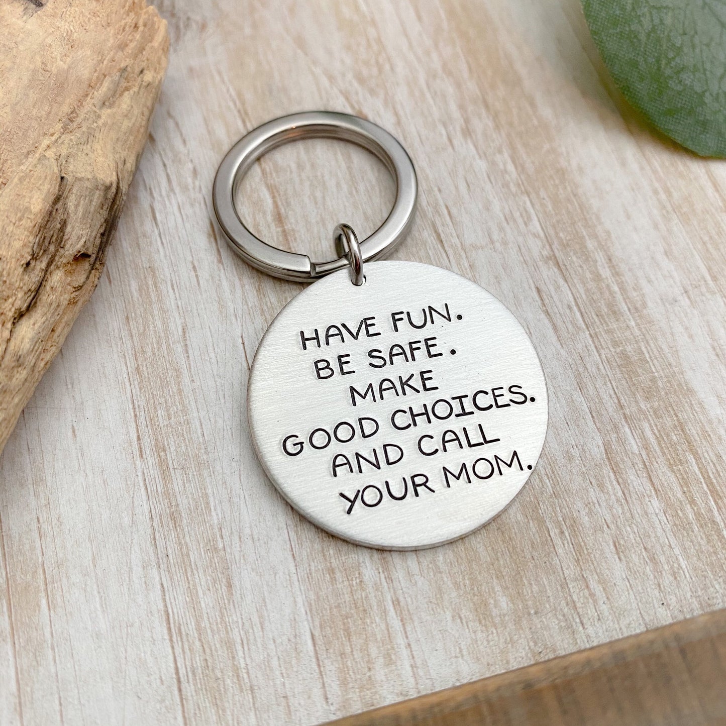 New Driver Keychain--Drive Safe Keychain--Be Safe Keychain--Sweet 16 Gift--Son Gift--Have Fun. Be Safe. Make Good Choices and Call Your Mom