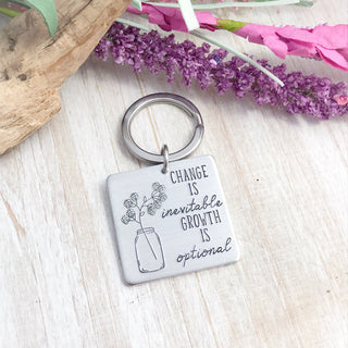 Change is Inevitable, Growth is Optional Keychain