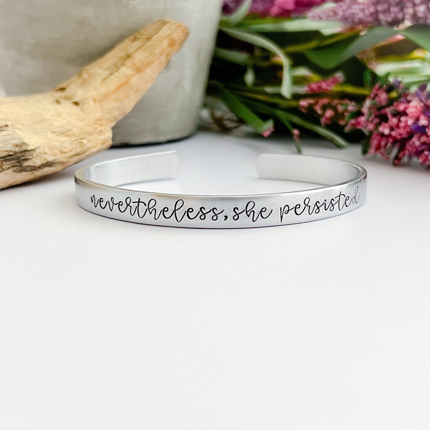 NEVERTHELESS, she persisted--hand stamped skinny silver mantra cuff bracelet-strong woman-motivational jewelry-friend gift-christmas gift
