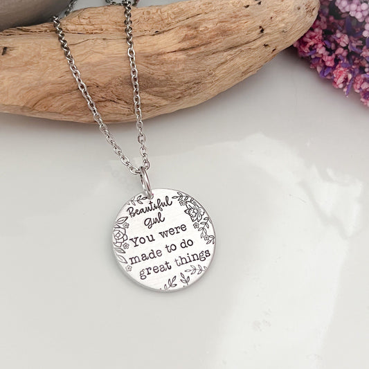 Beautiful Girl, You Were Made to Do Great Things Necklace--Friend Gift--Motivational--Encouragement--Graduation Gift